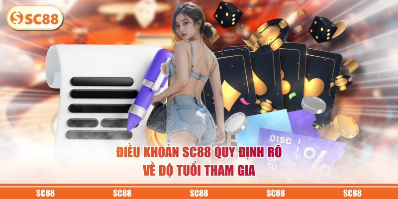 3 Điều Khoản Dịch Vụ SC88 Xây Dựng Nền Tảng Giải Trí Uy Tín 2 Điều khoản SC88 quy định rõ về độ tuổi tham gia