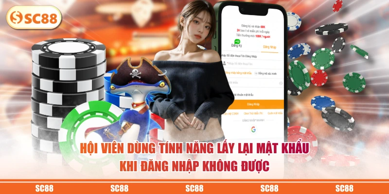Đăng Nhập SC88 - Tiến Hành Ngay Chi Tiết 3 Bước Dễ Dàng 4 Hội viên dùng tính năng lấy lại mật khẩu khi đăng nhập không được