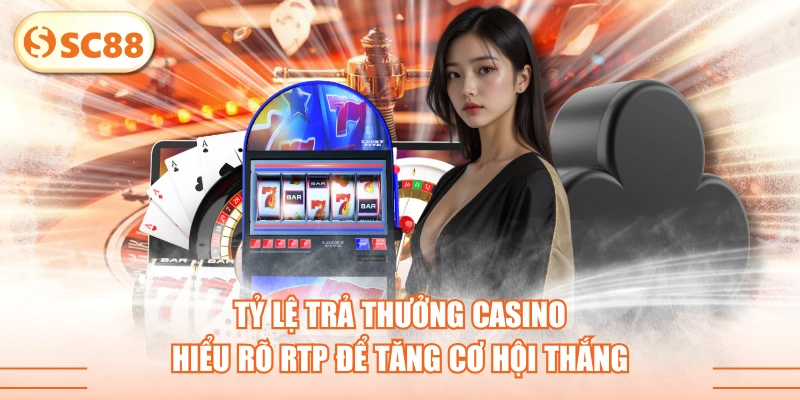 Tỷ Lệ Trả Thưởng Casino - Hiểu Rõ RTP Để Tăng Cơ Hội Thắng 1 Tỷ Lệ Trả Thưởng Casino - Hiểu Rõ RTP Để Tăng Cơ Hội Thắng
